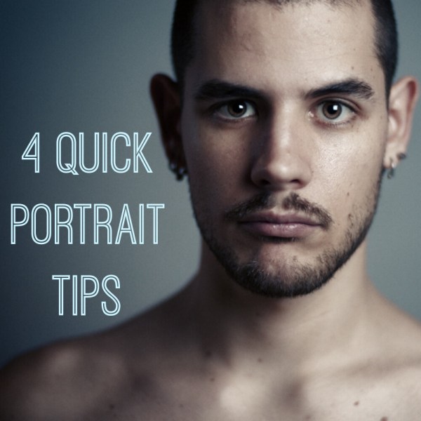 Quick Portrait Tips